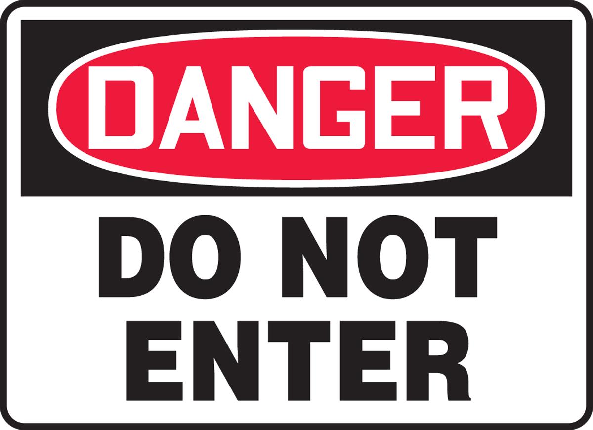 Danger Do Not Enter, PLS - Admittance and Exit